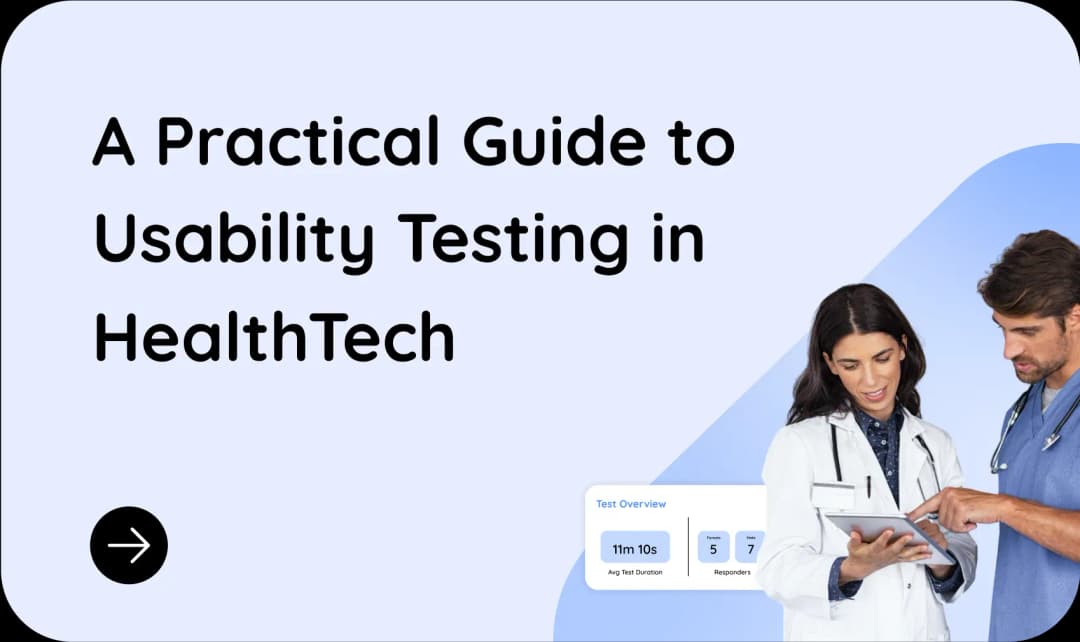 A Practical Guide to Usability Testing in HealthTech