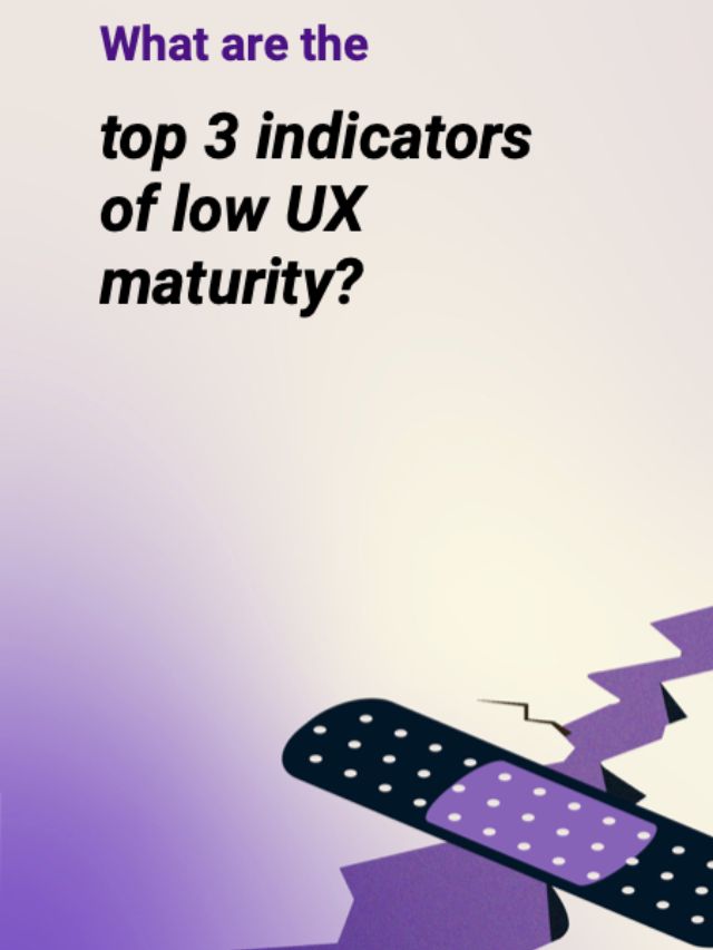 low ux maturity