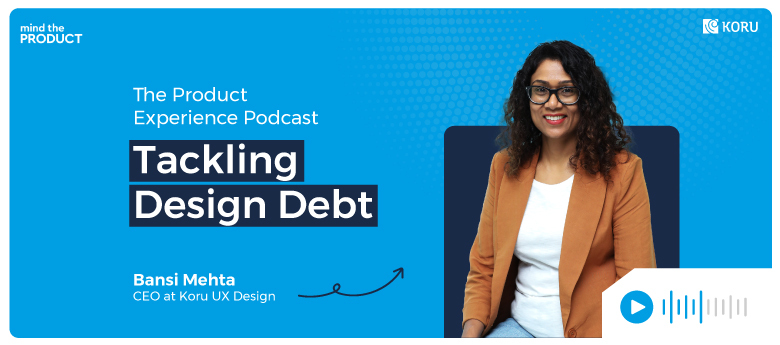 design debt Bansi podcast